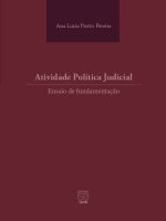 ATIVIDADE POLÍTICA JUDICIAL ENSAIO DE FUNDAMENTAÇÃO